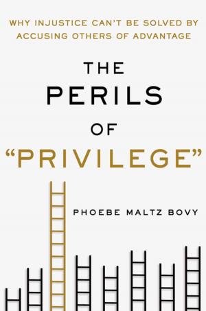 Cover of the book The Perils of "Privilege" by Andrei Codrescu
