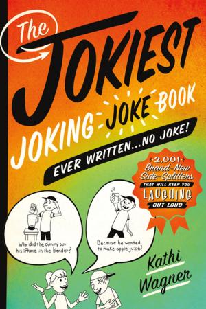 Cover of the book The Jokiest Joking Joke Book Ever Written . . . No Joke! by Sherrilyn Kenyon