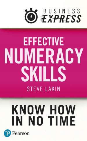 Cover of the book Business Express: Effective Numeracy Skills by Bruce King