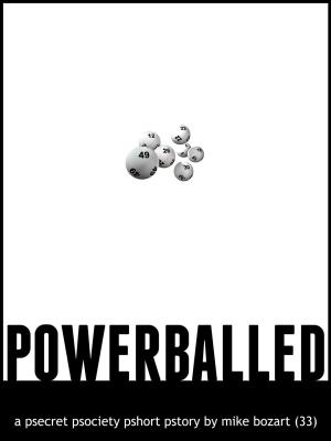 Cover of the book Powerballed by Jorge Eduardo Benavides, Nicole Rochaix-Salmona