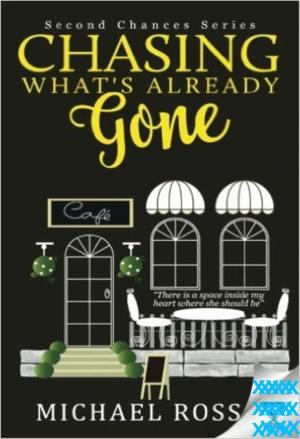 Book cover of Chasing What's Already Gone: a 5***** rom com.