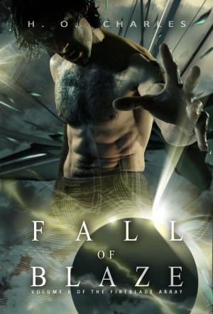 Cover of Fall of Blaze (Volume 6 of The Fireblade Array)
