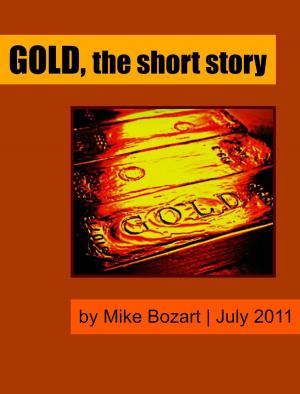 Cover of the book Gold, the short story by Mike Bozart