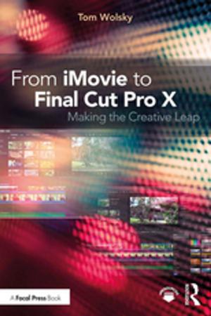 Cover of the book From iMovie to Final Cut Pro X by Francis L. F. Lee, Joseph M. Chan
