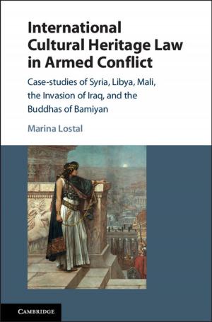 Cover of the book International Cultural Heritage Law in Armed Conflict by Aseema Sinha