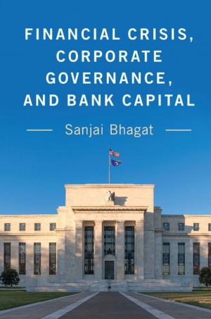 Cover of the book Financial Crisis, Corporate Governance, and Bank Capital by Roger D. Woodard