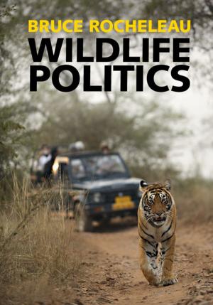 Cover of the book Wildlife Politics by David Bartlett