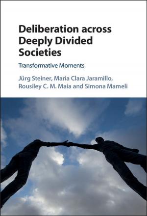 Cover of the book Deliberation across Deeply Divided Societies by Rieko Kage