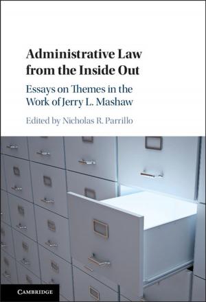 Cover of the book Administrative Law from the Inside Out by Lawrence R. Walker, Aaron B. Shiels