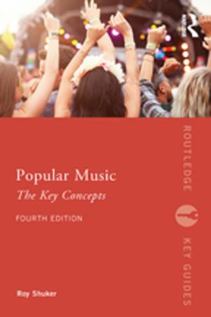 Cover of the book Popular Music: The Key Concepts by Jeffrey L. Binder, Ephi J. Betan