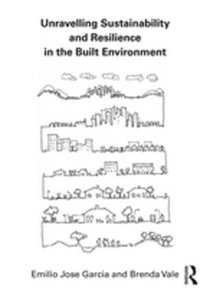 Cover of the book Unravelling Sustainability and Resilience in the Built Environment by Ranald M. Findlay