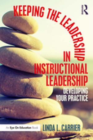 Cover of the book Keeping the Leadership in Instructional Leadership by Margaret Mallett