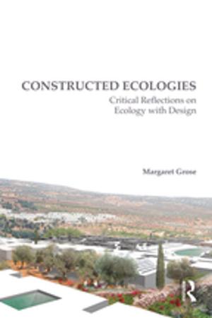 Cover of the book Constructed Ecologies by Rosa Freedman