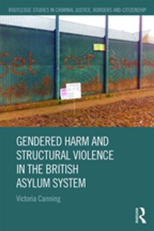 Cover of the book Gendered Harm and Structural Violence in the British Asylum System by 