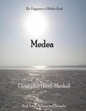 Cover of the book Medea: The Wrath of Mother Earth by Ceara Comeau