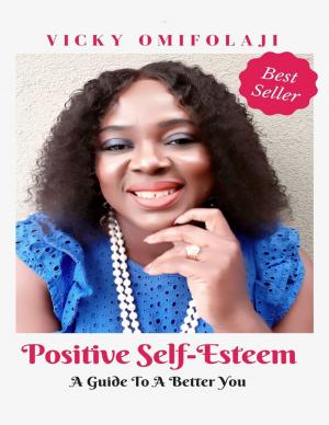 Cover of the book Positive Self-esteem by Anthony Ekanem