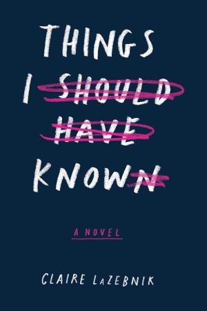 Cover of the book Things I Should Have Known by Lisa Wheeler
