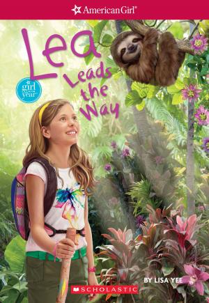 Cover of the book Lea Leads the Way (American Girl: Girl of the Year 2016, Book 2) by Aaron Blabey