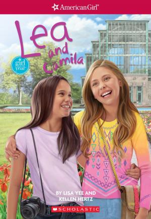 Cover of the book Lea and Camila (American Girl: Girl of the Year 2016, Book 3) by Allan Zullo
