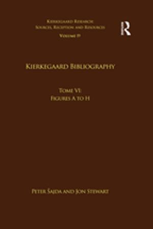 Cover of the book Volume 19, Tome VI: Kierkegaard Bibliography by Andrew M. Jones, Nigel Rice, Teresa Bago d'Uva, Silvia Balia