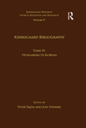 Cover of the book Volume 19, Tome IV: Kierkegaard Bibliography by Richard J. Goldstone, Adam M. Smith