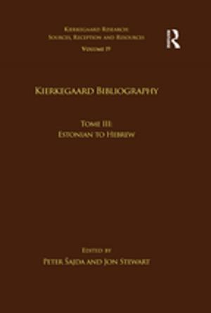 Cover of the book Volume 19, Tome III: Kierkegaard Bibliography by Reinhard Jellen
