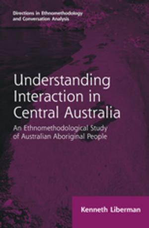 Cover of the book Routledge Revivals: Understanding Interaction in Central Australia (1985) by Nigel Edley