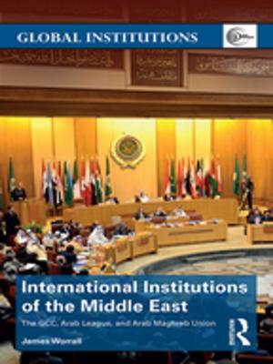 Cover of the book International Institutions of the Middle East by Mehmet Orhan