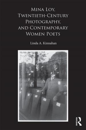 Cover of the book Mina Loy, Twentieth-Century Photography, and Contemporary Women Poets by Elizabeth Isola