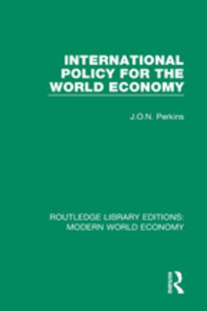 Cover of the book International Policy for the World Economy by Naval