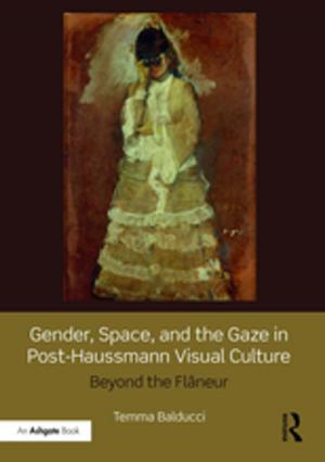Book cover of Gender, Space, and the Gaze in Post-Haussmann Visual Culture