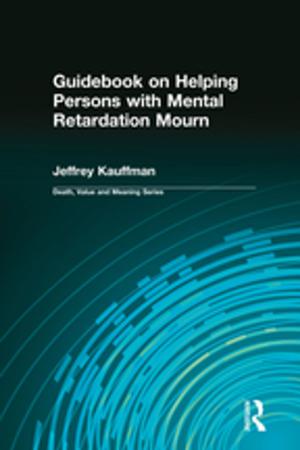 Cover of the book Guidebook on Helping Persons with Mental Retardation Mourn by Etta R. Hollins