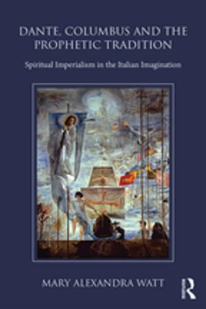 Cover of the book Dante, Columbus and the Prophetic Tradition by 