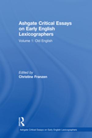 Cover of the book Ashgate Critical Essays on Early English Lexicographers by J. Bowyer Bell