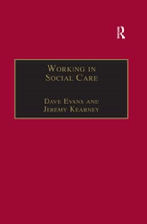 Cover of the book Working in Social Care by Susan Neill, Geoff Stapleton, Christopher Martell