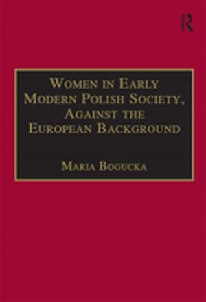 Cover of the book Women in Early Modern Polish Society, Against the European Background by Susan Wendell