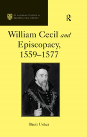 Cover of the book William Cecil and Episcopacy, 1559–1577 by Rodrigo Tavares