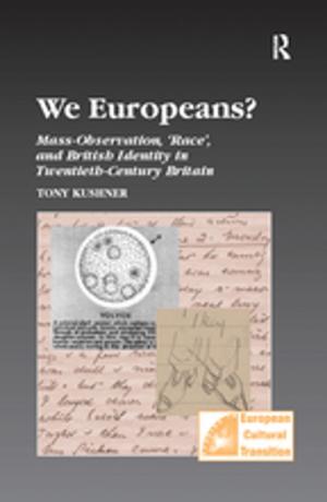 Cover of the book We Europeans? Mass-Observation, Race and British Identity in the Twentieth Century by 