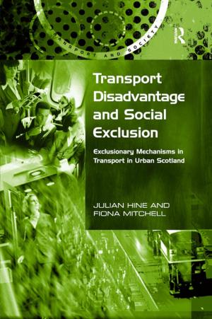 Cover of the book Transport Disadvantage and Social Exclusion by Paul Baker, Gavin Brookes, Craig Evans