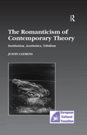 Cover of the book The Romanticism of Contemporary Theory by Anne S. Douds, Eileen M. Ahlin