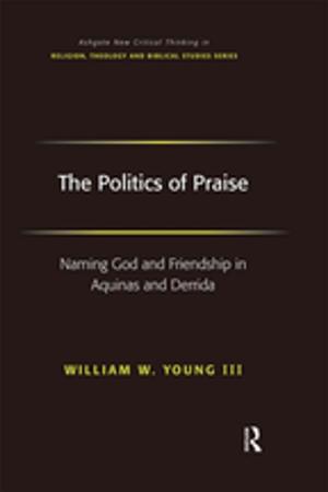 Cover of the book The Politics of Praise by Robert J. Starratt