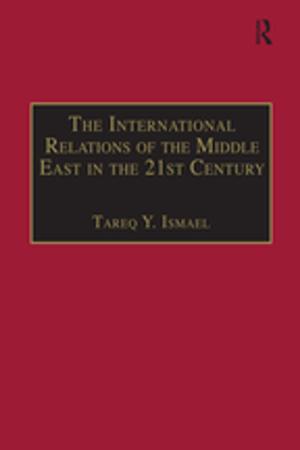 Cover of the book The International Relations of the Middle East in the 21st Century by Rob Mawby