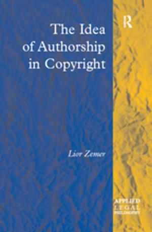 bigCover of the book The Idea of Authorship in Copyright by 