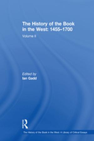 Cover of the book The History of the Book in the West: 1455–1700 by Milton Fisk