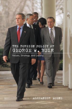 Cover of the book The Foreign Policy of George W. Bush by Anna Koellreuter