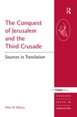 Cover of the book The Conquest of Jerusalem and the Third Crusade by Julia Twigg