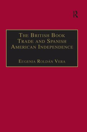 Cover of the book The British Book Trade and Spanish American Independence by Gabriel R. Ricci