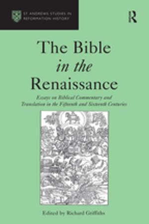 Cover of the book The Bible in the Renaissance by Antonio Vazquez-Barquero