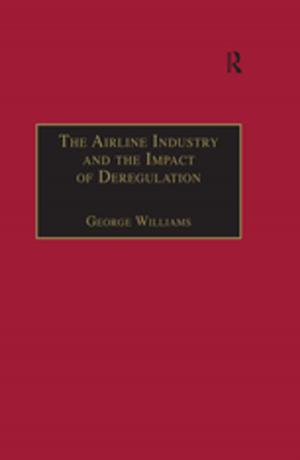 Cover of the book The Airline Industry and the Impact of Deregulation by Milan Jazbec