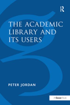 Cover of the book The Academic Library and Its Users by Jonas Michanek, Andréas Breiler